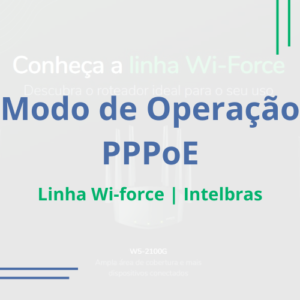 Wiforce em modo PPPoE – VIA PC